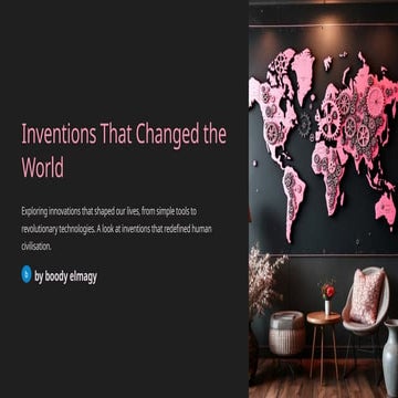 اختراعات غيرت التاريخ المعاصر وساهمت في التقدم