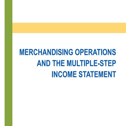 Merchandising Operations and the Multiple-Step Income Statement