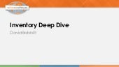 Inventory Deep Dive