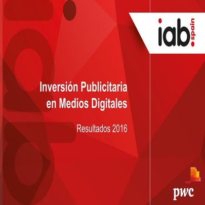 Inversión publicitaria en Medios Digitales en España 2017 IAB