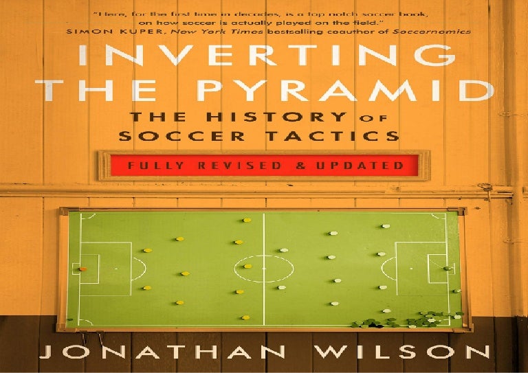 Inverting the pyramid the history of soccer tactics - vilbattery