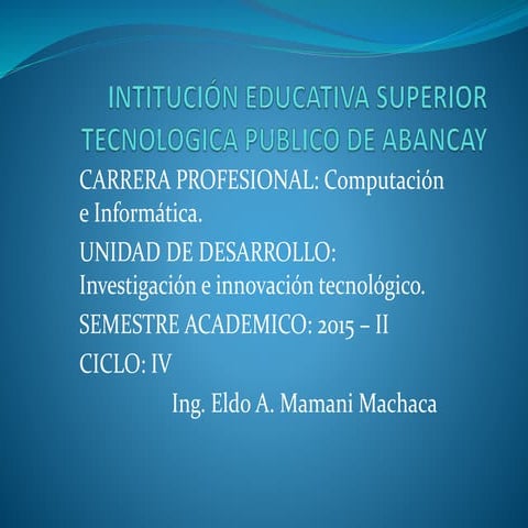 INVESTIGACION E INNOVACION TECNICA