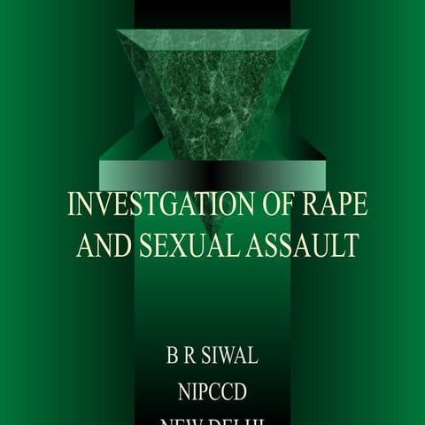 Investgation of rape and sexual assault