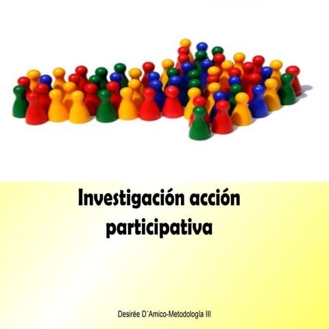 Investigación acción participativa.