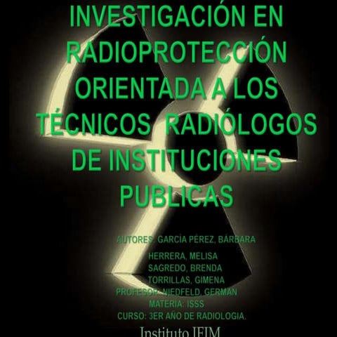 Investigación de radioprotección orientada a los técnicos Radiologos