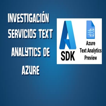 Investigación Servicios Text Analytics de Azure y Servicios de ...