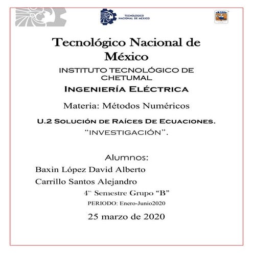 Métodos numéricos - Solución de Raíces De Ecuaciones