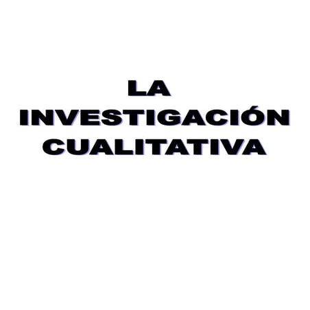 Investigacion cualitativa