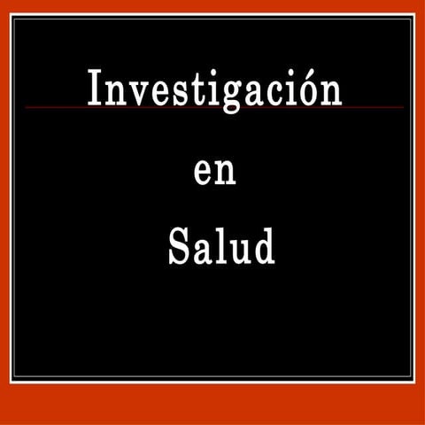 Investigacion en la salud