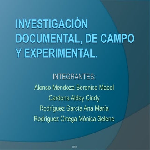 Investigacion documental de campo o experimental