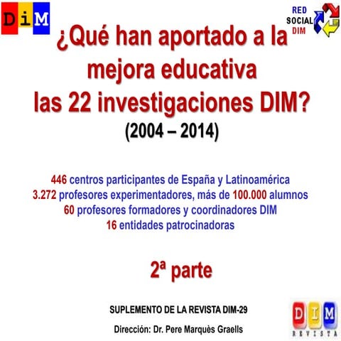 Resultados-2 de las 22 investigaciones DIM (2ª parte): De aulas 2.0 y libro d...