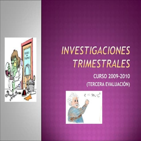 Investigaciones trimestrales byg 0910 (3ª ev)