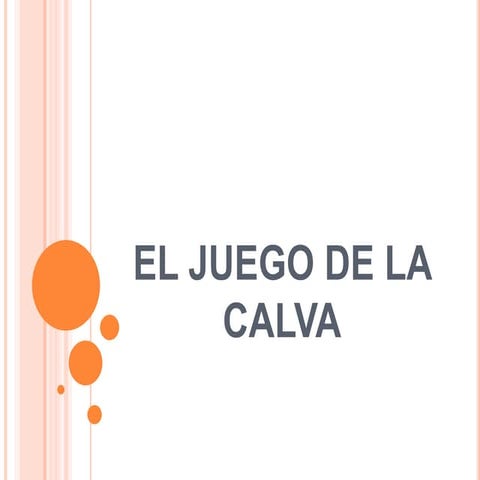 Investigación: Juego de la Calva | PPTX