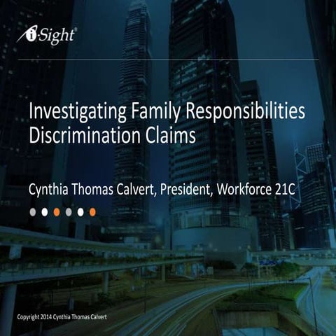 Webinar: Investigating Family Responsibilities Discrimination Claims with Cyn...