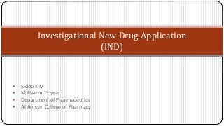 Investigational new drug application (ind)
