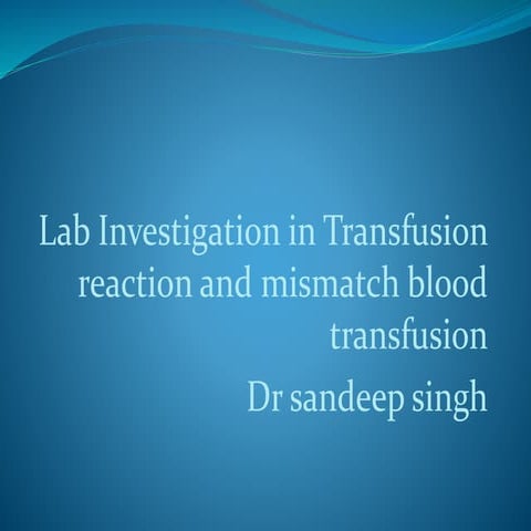 Investigation in mismatch blood transfusion.pptx