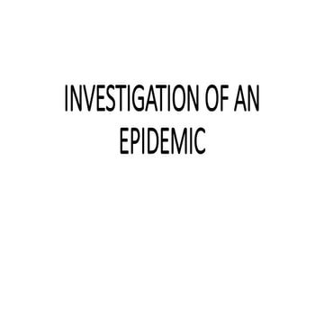 INVESTIGATION OF EPIDEMIC powerpoint.pptx