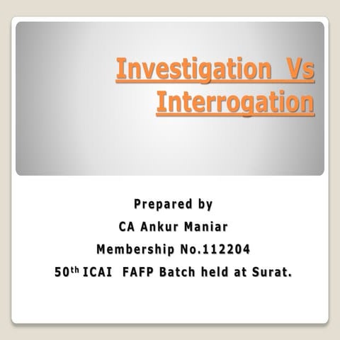 Investigation vs Interrogation