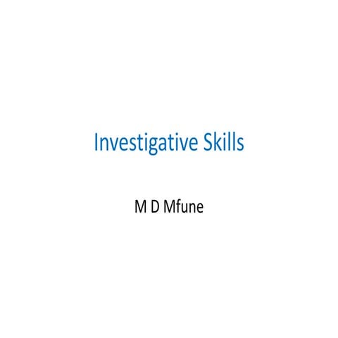 Investigative skills