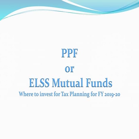 PPF or ELSS Mutual Funds | PPT