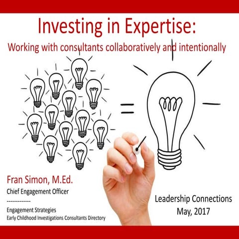 Investing in expertise: hiring consultants.in Early Education