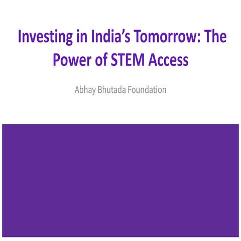 Investing in India’s Tomorrow - The Power of STEM Access | PDF