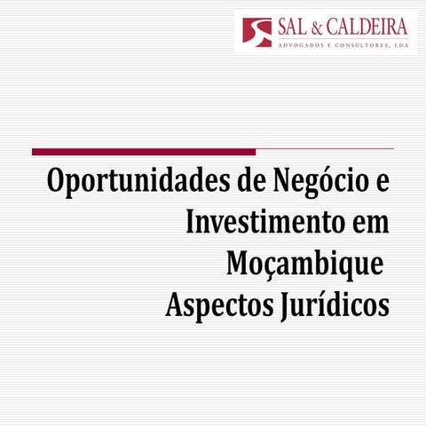 Investir em moçambique   aspectos jurídicos