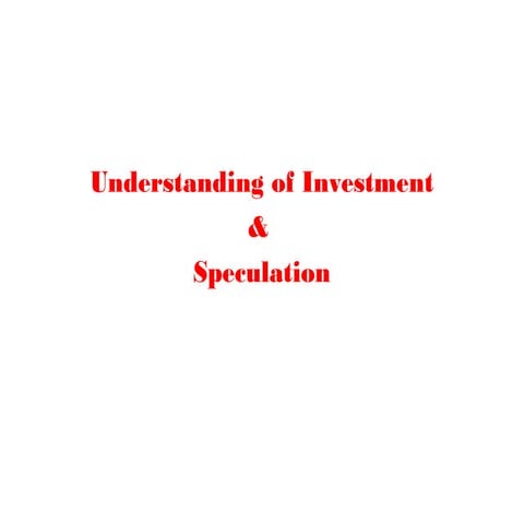 Investment and speculation