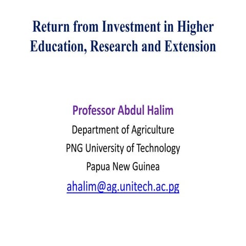 Return from Investment in agricultural education, research and outreach exten...