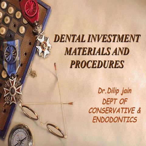 Investment materials and procedures