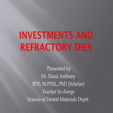 Investments and Refractory Dies beautiful.pptx