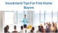 Investment Tips For First Home Buyers