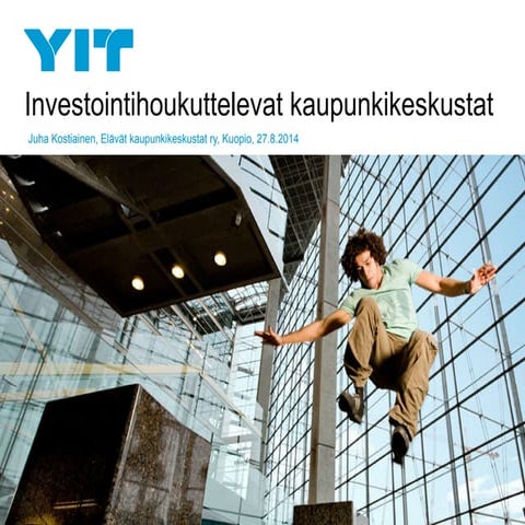 Investointihoukuttelevat kaupunkikeskustat