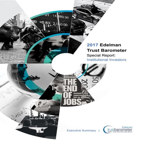 2017 Edelman Trust Barometer Special Report: Investor Trust Executive Summary