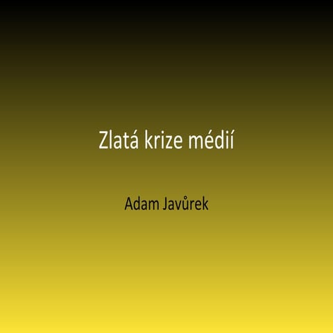 Zlatá krize médií