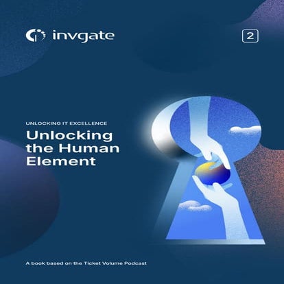 Unlocking The Human Element in IT And Service Management