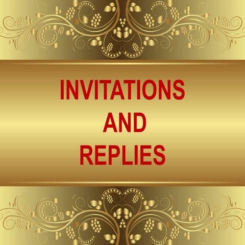 INVITATIONS & REPLIES.pptx