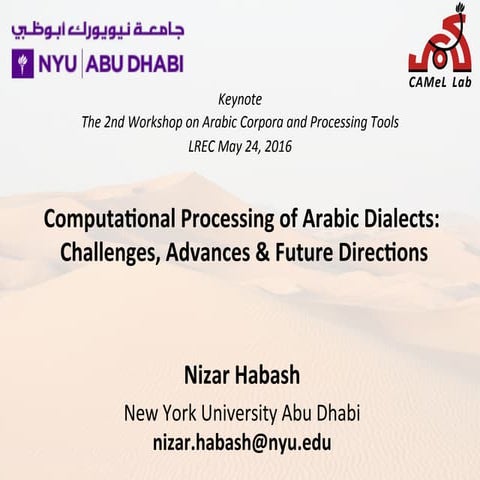 Keynote - Computational Processing of Arabic Dialects: Challenges, Advances and Future Directions 
