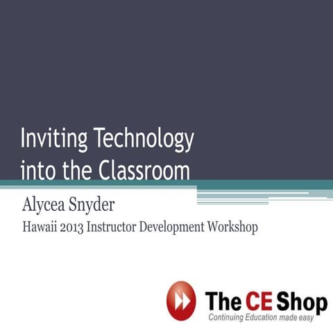 HI2013IDW Inviting Technology into the Classroom