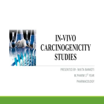 IN-VIVO CARCINOGENICITY STUDIES.pptx TG451