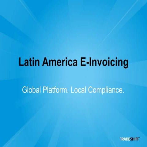 Tradeshift Webinar: Fully Compliant E-Invoicing Solution to Latin America