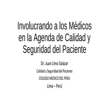 Involucrando a los Médicos en la Agenda de Calidad y Seguridad del Paciente