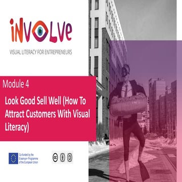 Module 4: Look Good Sell Well (How To Attract Customers With Visual Literacy)