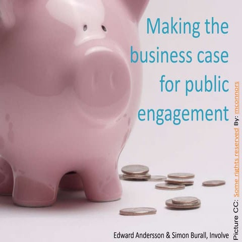 SCC 2012 Making the business case for public engagement