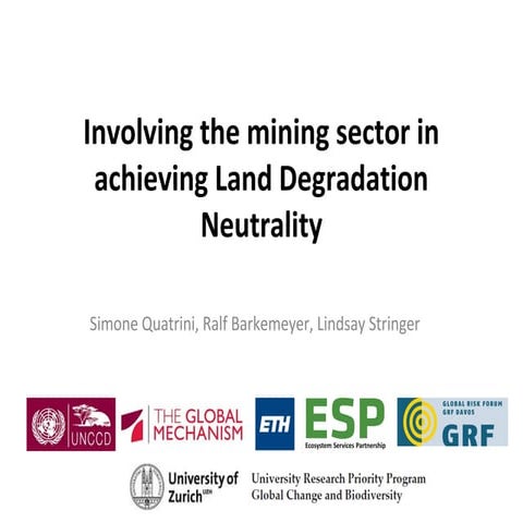 Involving the Mining Sector in Achieving Land Degradation Neutrality, Simone ...