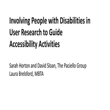 Involving People with Disabilities in User Research to Guide Accessibility Activities—UXPA Boston 2015