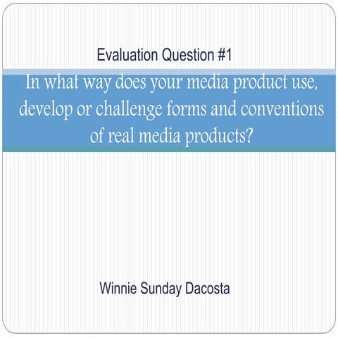 AS Media Studies - Evaluation Question 1