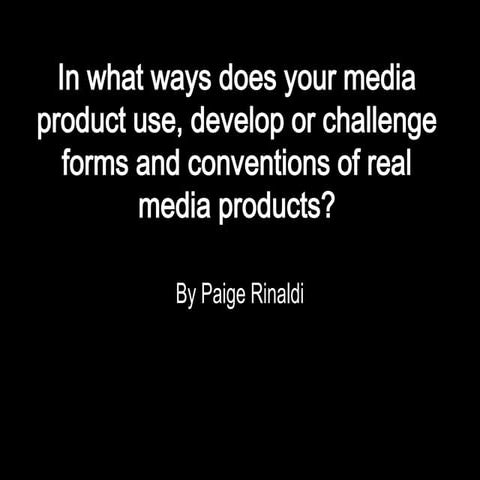 In what ways does your media product use