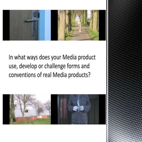 In what ways does your media product use, develop or challenge forms ...