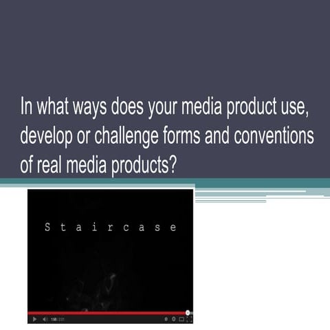In what ways does your media product usedevelop or challenge forms and conven...